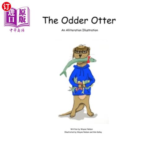 海外直订The Odder Otter: An Alliteration Illustration 奇怪的水獭:头韵插图