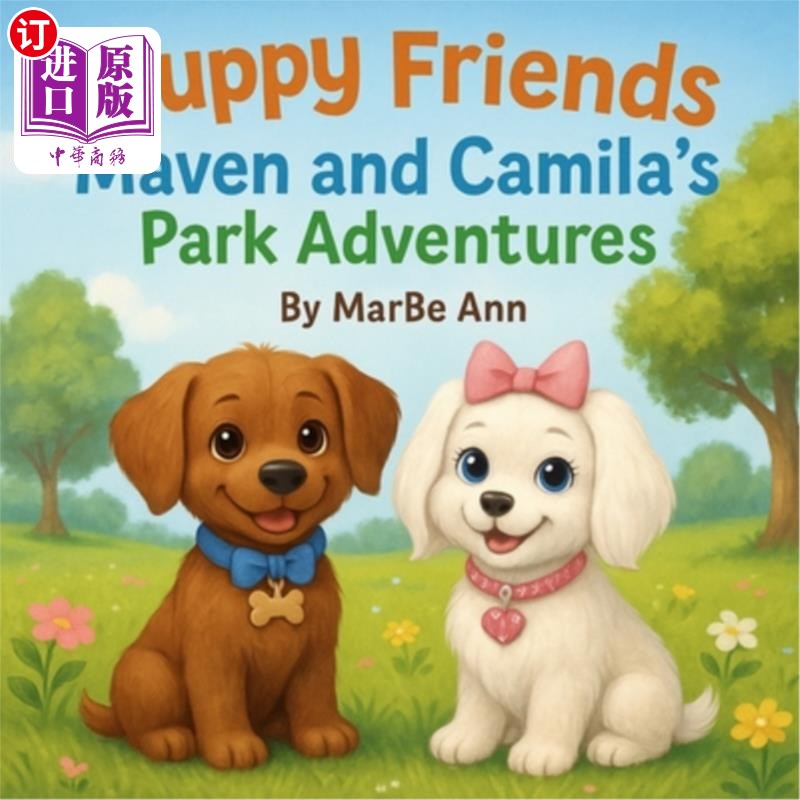 海外直订Puppy Friends Maven and Camila: Park Adventures 小狗朋友玛芬和卡米拉：公园冒险图片