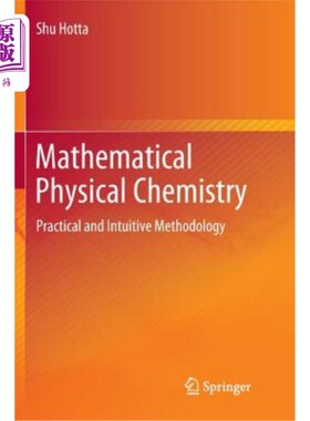 海外直订Mathematical Physical Chemistry: Practical and Intuitive Methodology 数学物理化学：实用直观的方法论