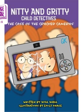 海外直订Nitty and Gritty, Child Detectives: The Case of the Cracked Cameras 儿童侦探：破碎照相机的案例