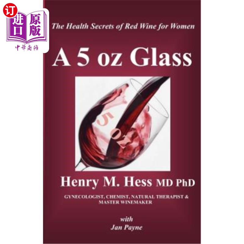 海外直订医药图书A 5 oz Glass: The Health Secrets of Red Wine for Women 一个5盎司的玻璃杯：女性红酒的健康秘诀