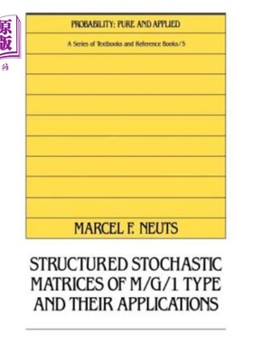 海外直订Structured Stochastic Matrices of M/G/1 Type and Their Applications M/G/1型结构随机矩阵及其应用