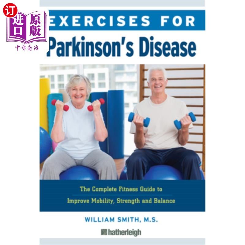 海外直订医药图书Exercises for Parkinson's Disease: The Complete Fitness Guide to Improve Mobilit 帕金森病的锻炼:完