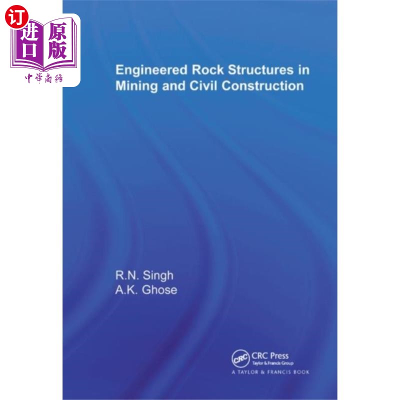 海外直订Engineered Rock Structures in Mining and Civil C... 采矿和民用建筑中的工程岩石结构
