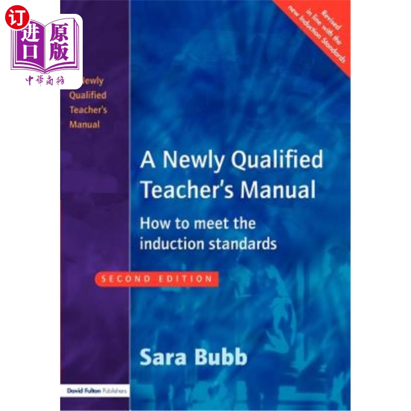 海外直订A Newly Qualified Teacher's Manual: How to Meet the Induction Standards 一本新的合格教师手册：如何达到入职