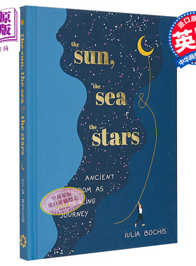 现货 太阳 海洋和星星 英文原版 The Sun the Sea and the Stars Iulia Bochis 古老智慧的治愈之旅 自我提升【中商原版】
