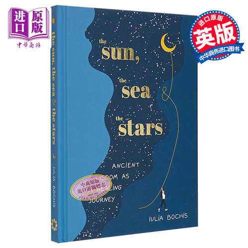 现货 太阳 海洋和星星 英文原版 The Sun the Sea and the Stars Iulia Bochis 古老智慧的治愈之旅 自我提升【中商原版】
