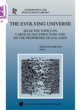 海外直订The Evolving Universe: Selected Topics on Large-Scale Structure and on the Prope 进化中的宇宙：关于大尺度结