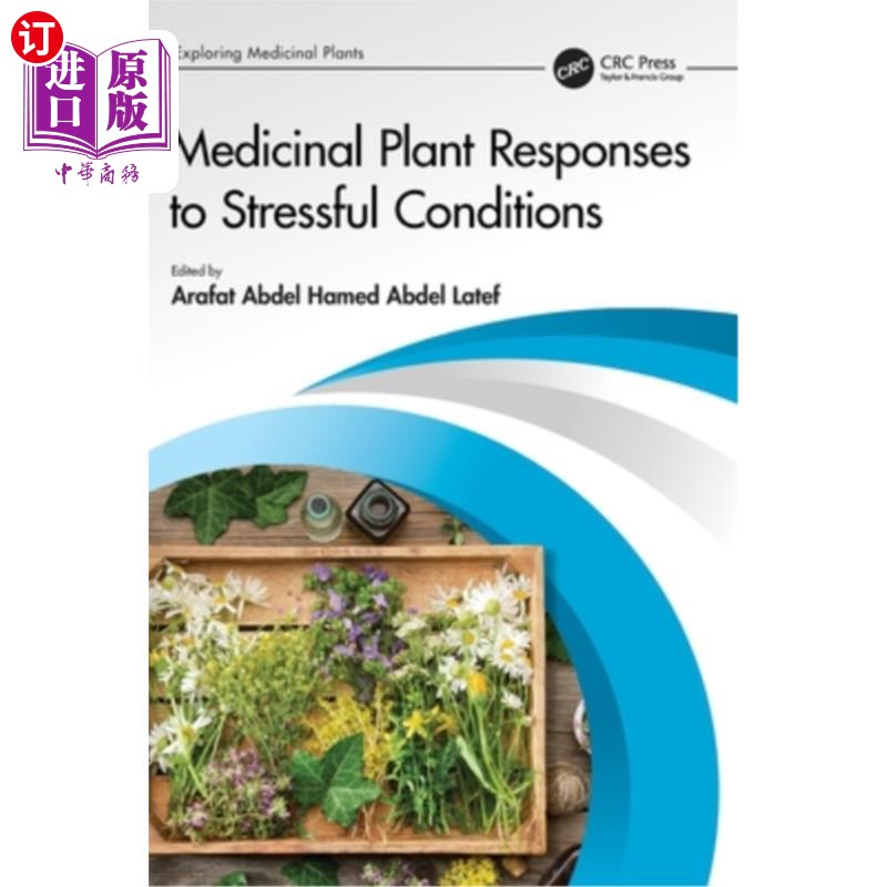 海外直订Medicinal Plant Responses to Stressful Conditions 药用植物对应激条件的反应