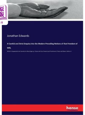 海外直订A Careful and Strict Enquiry into the Modern Prevailing Notions of that Freedom  对意志自由这一现代流行观念