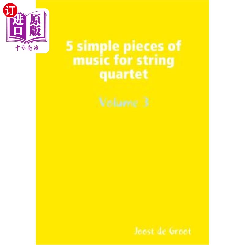 海外直订5 simple pieces of music for string quartet Volume 3 弦乐四重奏5首简单乐曲第3卷