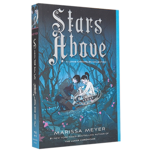 月族4.5 上面的星星 英文原版 Stars Above A Lunar Chronicles Collection Marissa Meyer【中商原版】