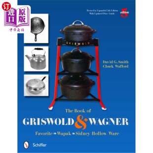 Wapak Book Wagner 海外直订The Sidney 格里斯沃尔德和瓦格纳之书：最受欢迎 Griswold Ware 瓦 Hollow Favorite