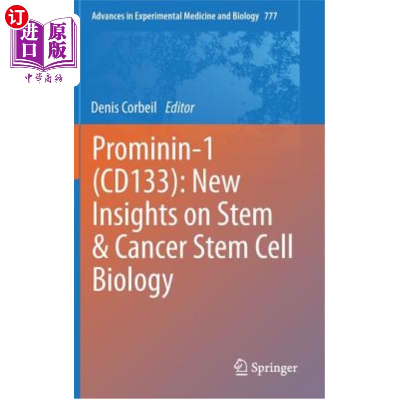 海外直订Prominin-1 (Cd133): New Insights on Stem & Cancer Stem Cell Biology Prominin-1(Cd133):关于干细胞和癌症干