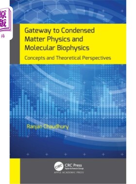 海外直订Gateway to Condensed Matter Physics and Molecular Biophysics: Concepts and Theor 凝聚态物理与分子生物物理之