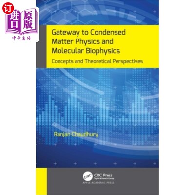 海外直订Gateway to Condensed Matter Physics and Molecular Biophysics: Concepts and Theor 凝聚态物理与分子生物物理之