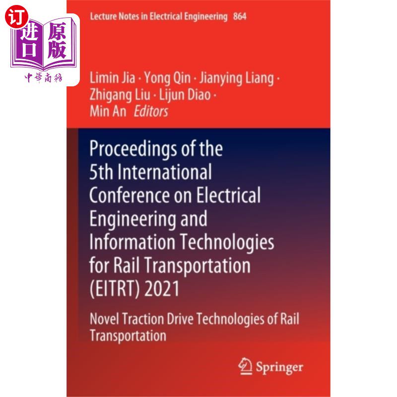 海外直订Proceedings of the 5th International Conference ... 第五届轨道交通电气工程与信息技术国际会议论文集(EITRT) 2怎么样,好用不?