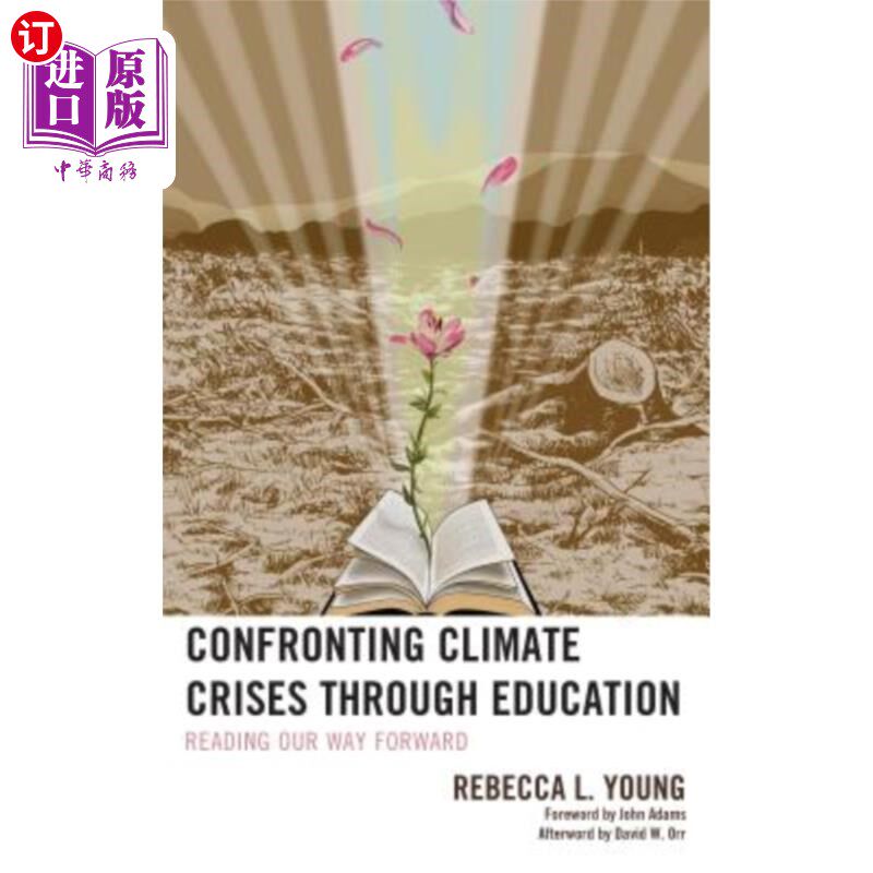 海外直订Confronting Climate Crises Through Education: Reading Our Way Forward 通过教育应对气候危机:阅读我们的前进之