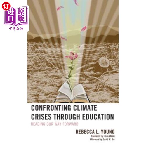 海外直订Confronting Climate Crises Through Education: Reading Our Way Forward 通过教育应对气候危机:阅读我们的前进之