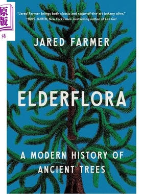 预售 老树的故事 英文原版 Elderflora A Modern History of Ancient Trees Jared Farmer 国际流行小说【中商原版】