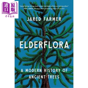 预售 老树的故事 英文原版 Elderflora A Modern History of Ancient Trees Jared Farmer 国际流行小说【中商原版】