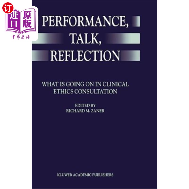 海外直订医药图书Performance, Talk, Reflection: What Is Going on in Clinical Ethics Consultation 表现、谈话、反思：