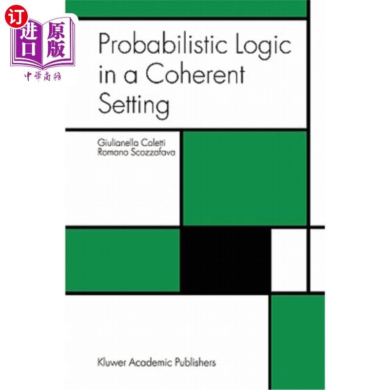 海外直订Probabilistic Logic in a Coherent Setting 一致环境下的概率逻辑