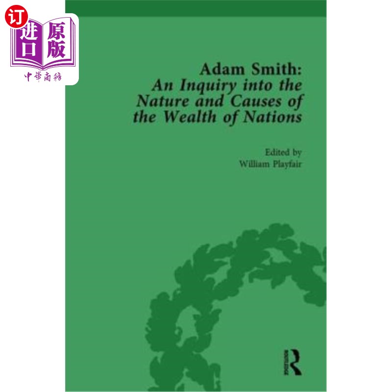 海外直订Adam Smith: An Inquiry Into the Nature and Causes of the Wealth of Nations, Volu 《亚当·斯密:对国富论的性质
