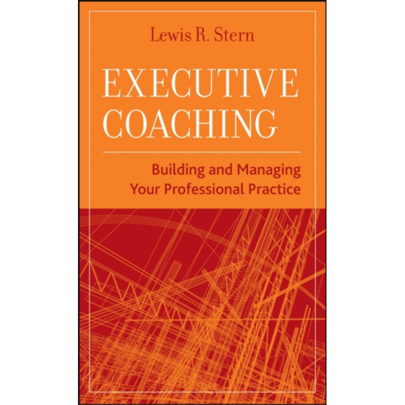 预售 执行教练 创建并管理专业实践 Executive Coaching 英文原版 Lewis R Stern 高管培训 企业管理【中商原版】