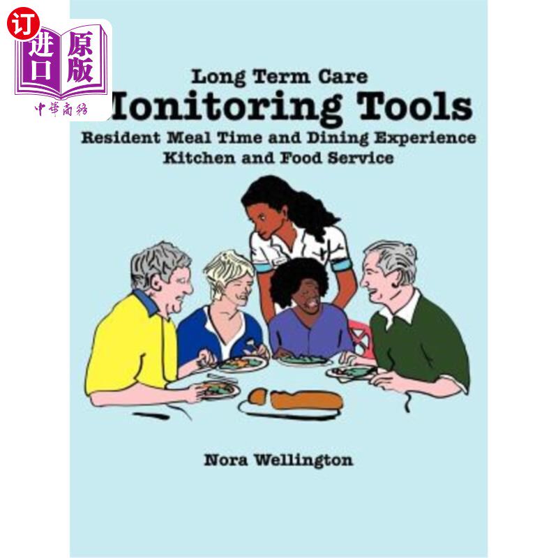 海外直订医药图书Long Term Care Monitoring Tools: Resident Meal Time and Dining Experience Kitche 长期护理监测工具：