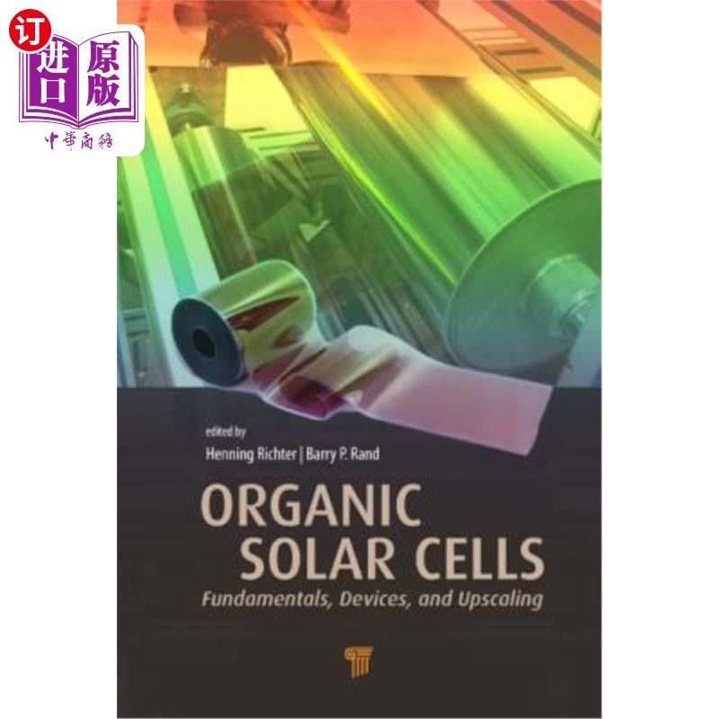 海外直订Organic Solar Cells: Fundamentals, Devices, and Upscaling 有机太阳能电池:基本原理,设备和升级