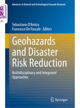 海外直订Geohazards and Disaster Risk Reduction: Multidisciplinary and Integrated Approac 地质灾害和减少灾害风险:多