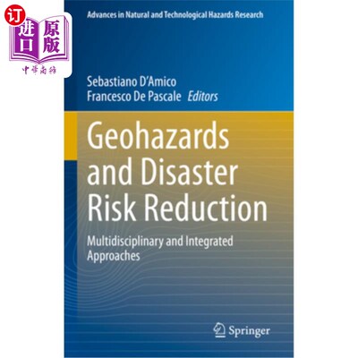 海外直订Geohazards and Disaster Risk Reduction: Multidisciplinary and Integrated Approac 地质灾害和减少灾害风险:多