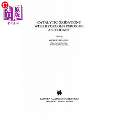 海外直订Catalytic Oxidations with Hydrogen Peroxide as Oxidant 过氧化氢作为氧化剂的催化氧化