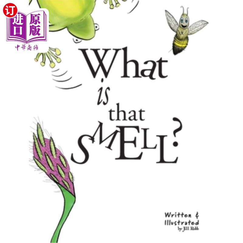 海外直订What Is That Smell?: A Fun Bee Adventure 那是什么味道有趣的蜜蜂冒险