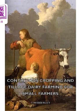 海外直订Continuous Cropping and Tillage Dairy Farming for Small Farmers 小农的连作和耕作乳业