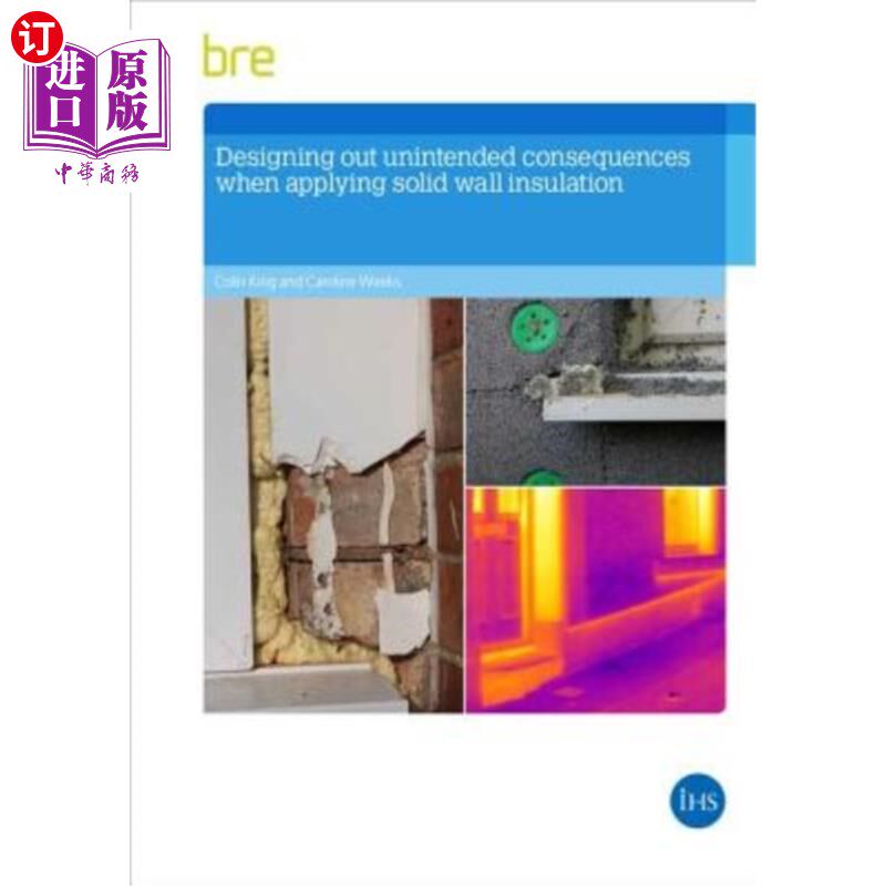 海外直订Designing Out Unintended Consequences When Undertaking Solid Wall Insulation 设计进行实心墙保温时的意外后果