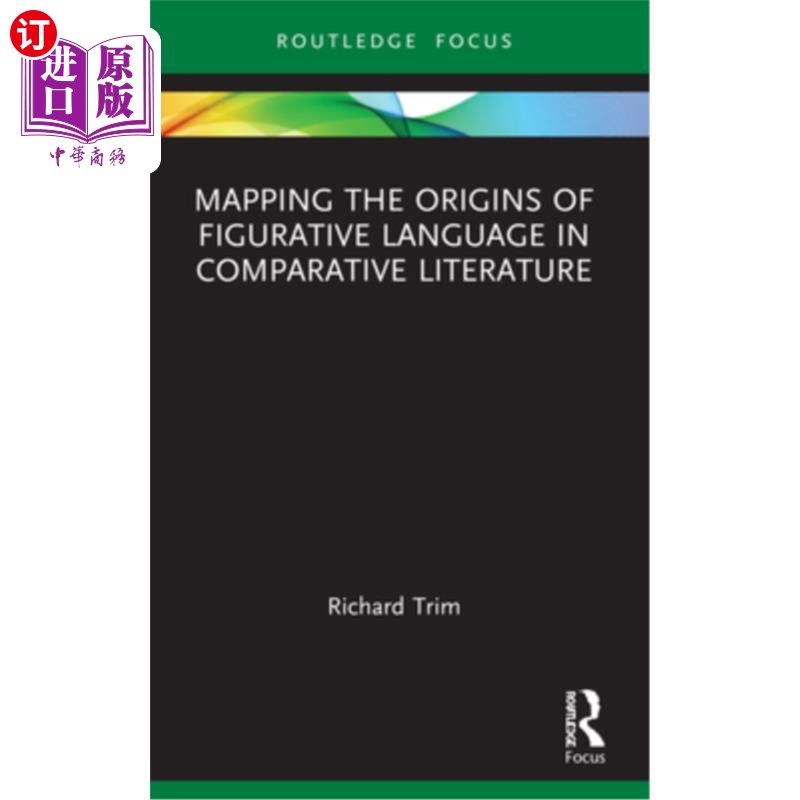 海外直订Mapping the Origins of Figurative Language in Comparative Literature 比较文学中比喻语言的起源