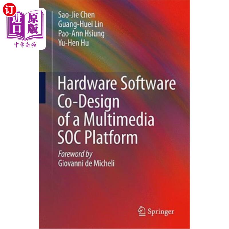 海外直订Hardware Software Co-Design of a Multimedia Soc Platform 多媒体Soc平台的硬件软件协同设计