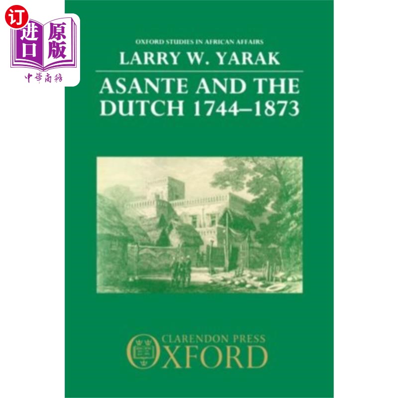 海外直订Asante and the Dutch 1744-1873 阿散蒂和荷兰人(1744-1873
