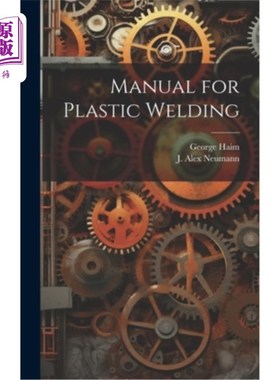海外直订Manual for Plastic Welding 塑料焊接手册