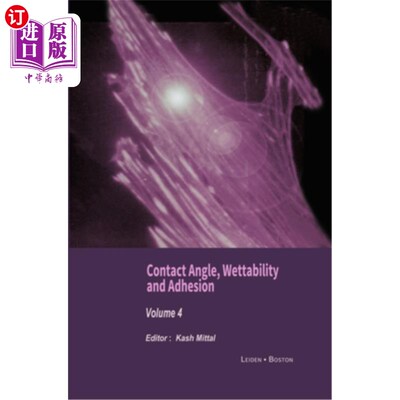 海外直订Contact Angle, Wettability and Adhesion, Volume 4 接触角，润湿性和附着力，卷4