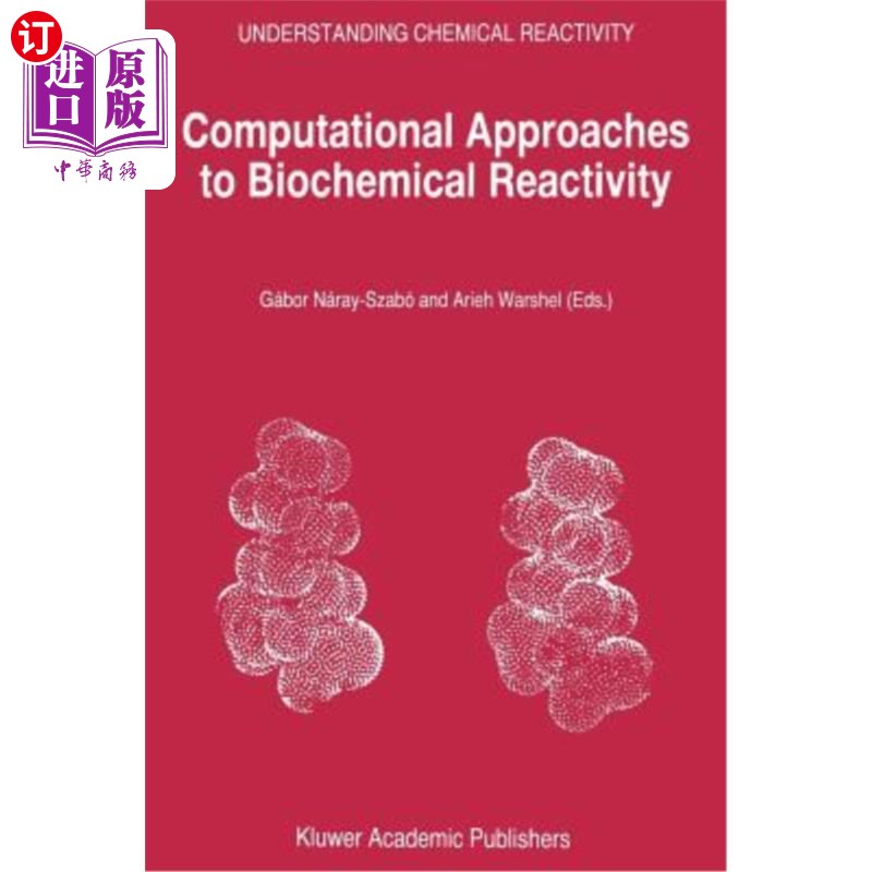 海外直订Computational Approaches to Biochemical Reactivity 生化反应的计算方法