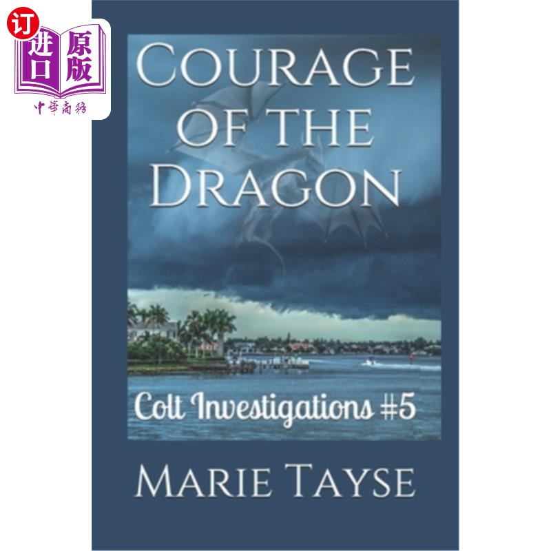 海外直订Courage of the Dragon: Colt Investigations #5 龙的勇气:柯尔特调查#5