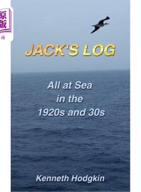 海外直订Jack's Log: All at Sea in the 1920s & 30s 杰克的日志:在20世纪20年代和30年代的海上
