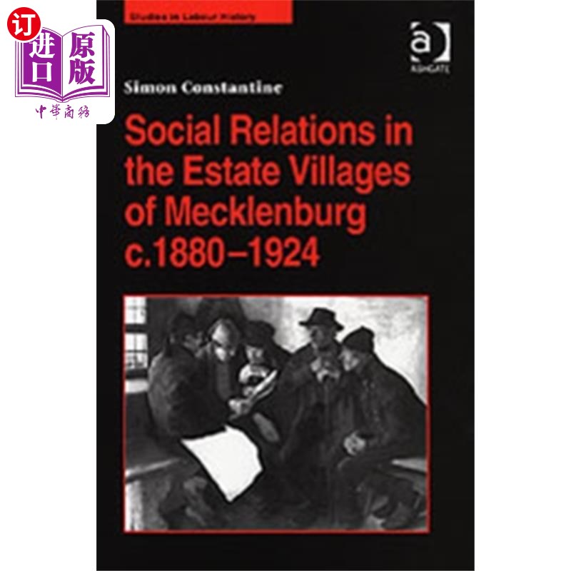 海外直订Social Relations in the Estate Villages of Meckl... 1880-1924年梅克伦堡地产村的社会关系 书籍/杂志/报纸 管理类原版书 原图主图