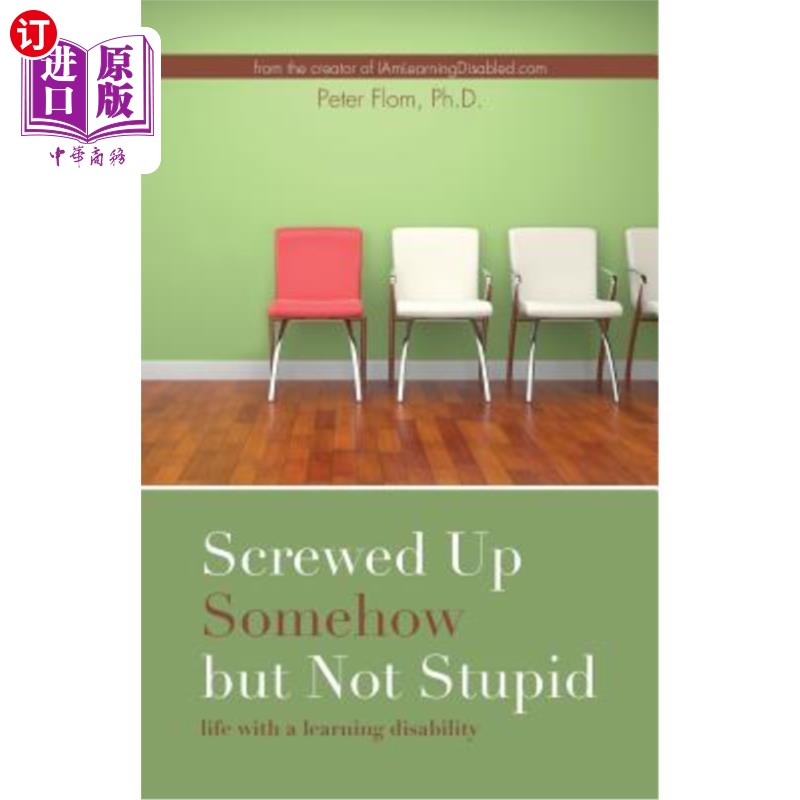 海外直订Screwed Up Somehow But Not Stupid, Life with a Learning Disability 以某种方式而不是愚蠢的生活，学习障碍的生