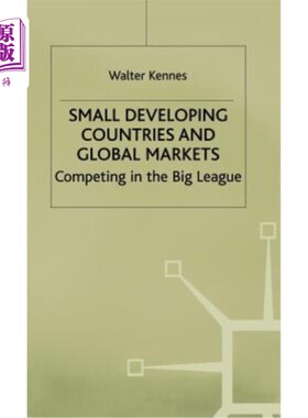 海外直订Small Developing Countries and Global Markets: Competing in the Big League 发展中小国与全球市场:在大联盟中
