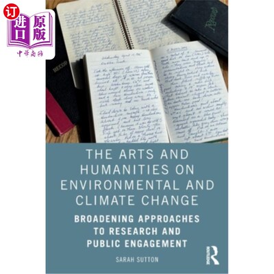 海外直订The Arts and Humanities on Environmental and Climate Change: Broadening Approach 环境和气候变化的艺术和人文