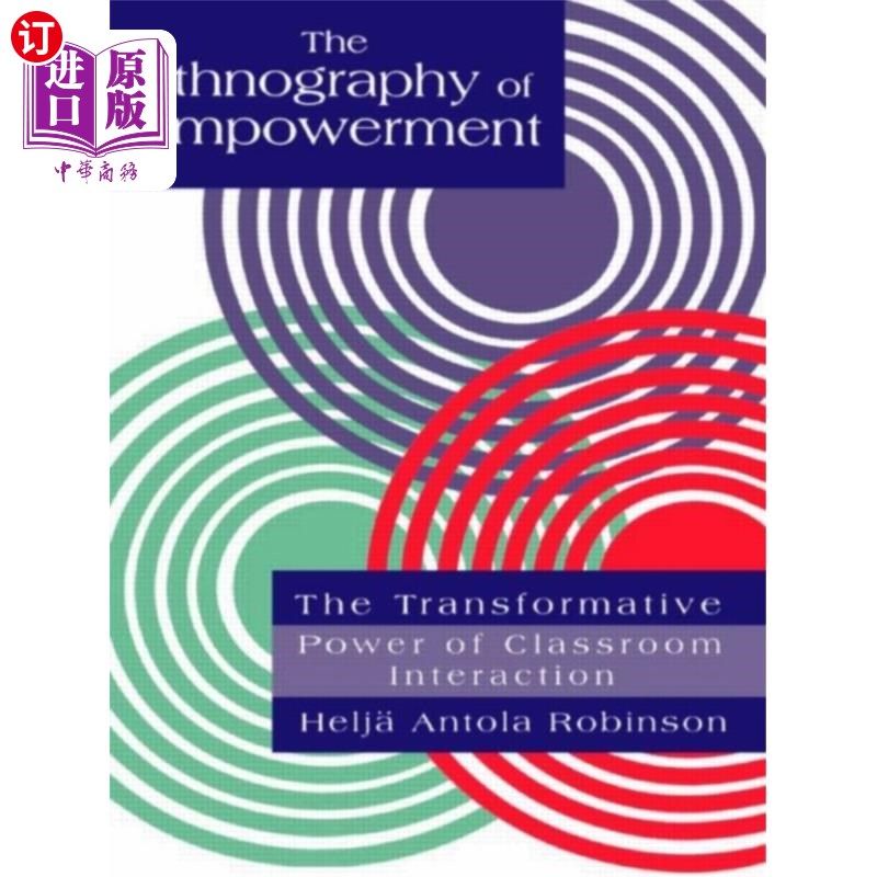 海外直订Ethnography Of Empowerment: The Transformative P... 授权的民族志:课堂互动的变革力量